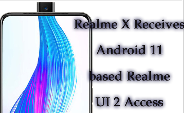Realme X Receives Android 11 based Realme UI 2 Access